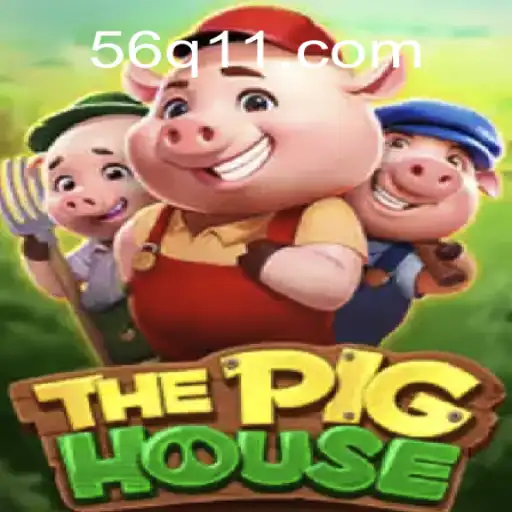Descubra as Atrações do Jogo ThePigHouse e a Plataforma 56Q1.COM